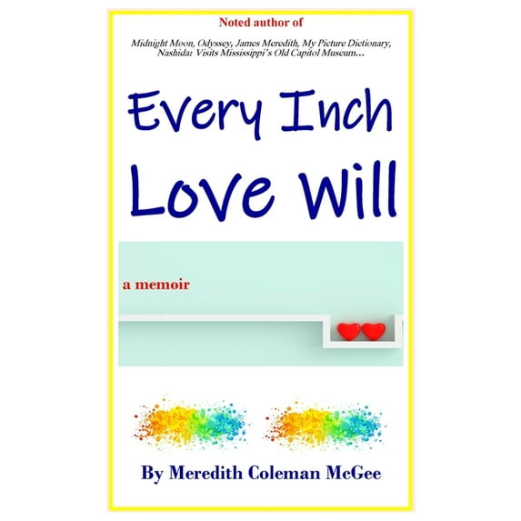 Every Inch Love Will, (Hardcover)