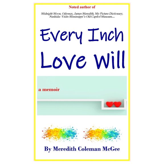Every Inch Love Will, (Hardcover)