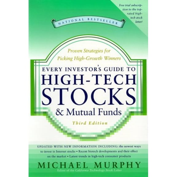 Pre-Owned Every Investor's Guide to High-Tech Stocks and Mutual Funds, 3rd Edition: Proven Strategies for Picking High-Growth Winners (Hardcover) 0767904567 9780767904568