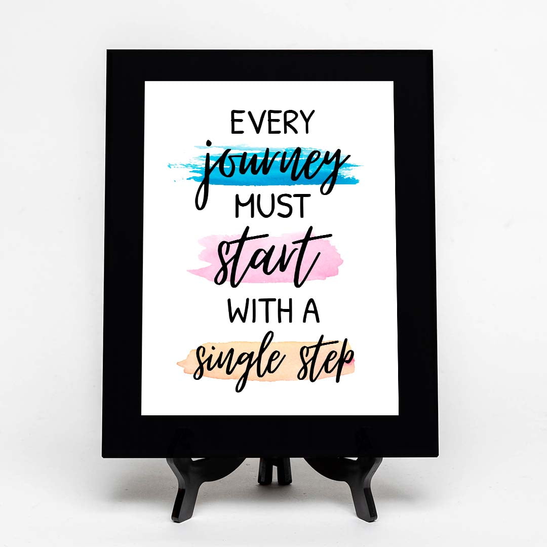 Every Journey Must Start With a Single Step, Black Frame 7x5 Decorative ...