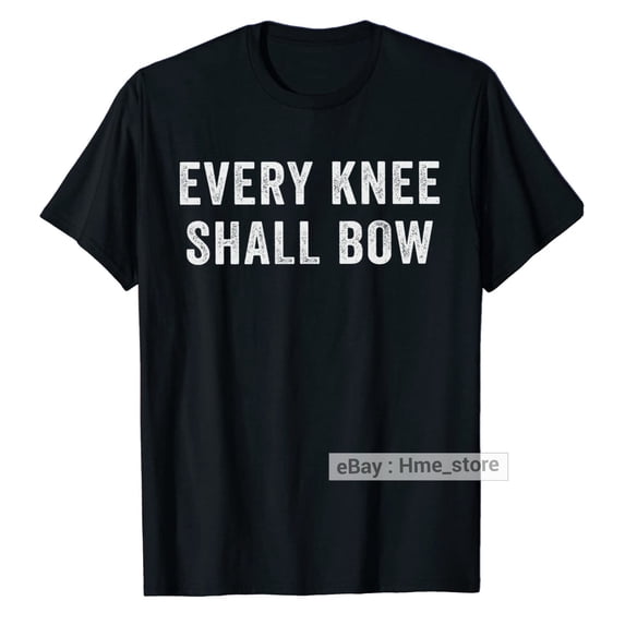 Every Knee Shall Bow Jesus As Lord Christian Religion Bible Scripture ...