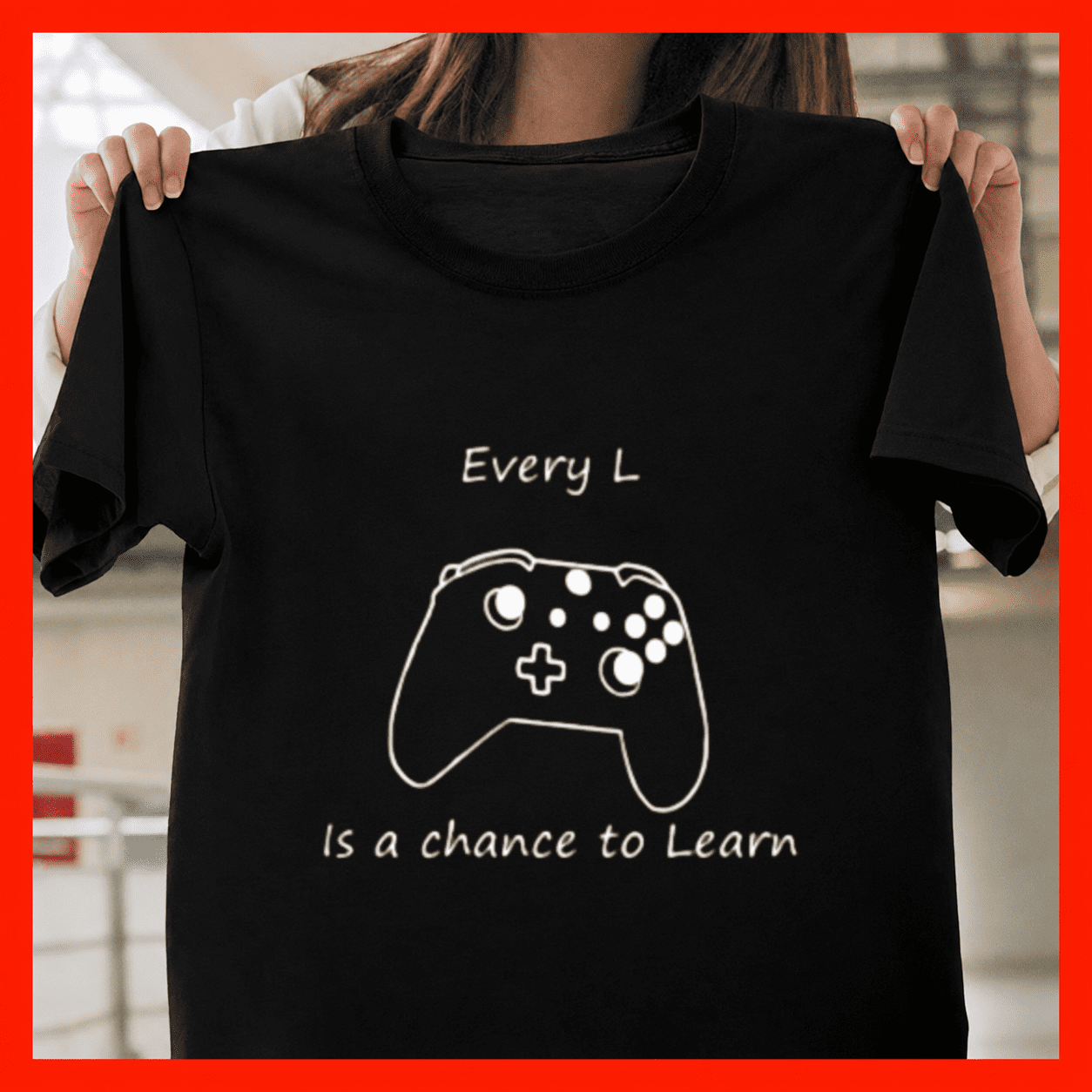 Learning Mindset Adult Every L Is a Chance to Learn Growth Mindset Inspirational Unisex T ...