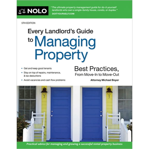 Every Landlord's Guide to Managing Property: Best Practices, from Move-In to Move-Out, (Paperback)