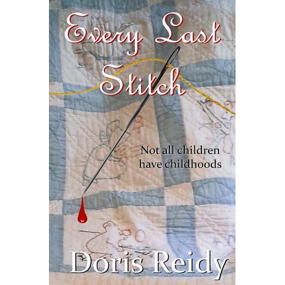 Every Last Stitch (Paperback) by Doris Reidy