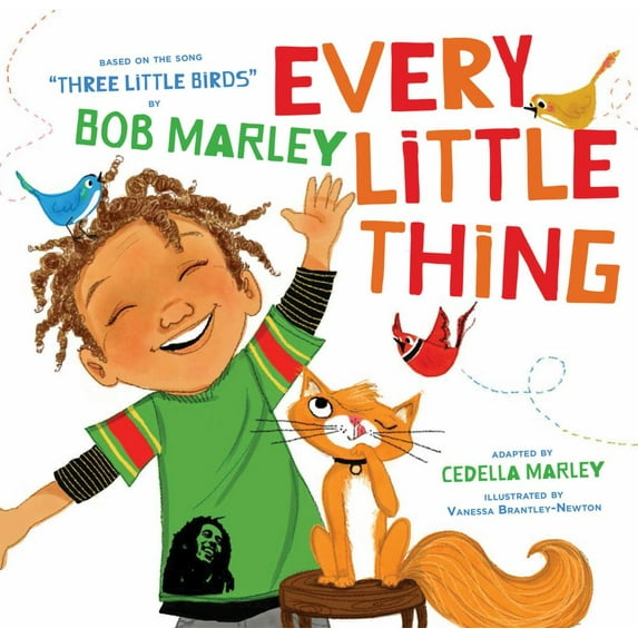 Every Little Thing: Based on the Song "Three Little Birds" by Bob Marley (Board Book)