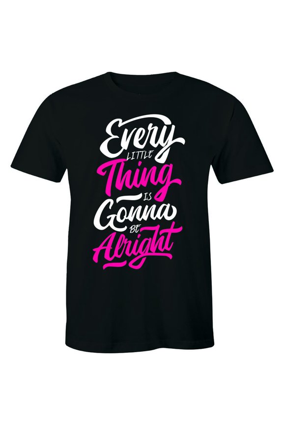 Every Little Thing Is Gonna Be Alright Beautiful Lyrics Quote Men'S Tee T-Shirt All Size S-5Xl