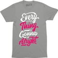 thumbnail image 1 of Every Little Thing Is Gonna Be Alright Beautiful Lyrics Quote Men's Tee, 1 of 4