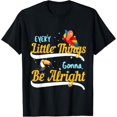 thumbnail image 1 of Every Little Thing Is Gonna Be Alright Bird Gift Parrot T-Shirt, 1 of 5
