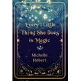 thumbnail image 1 of Every Little Thing She Does Is Magic, (Paperback), 1 of 1