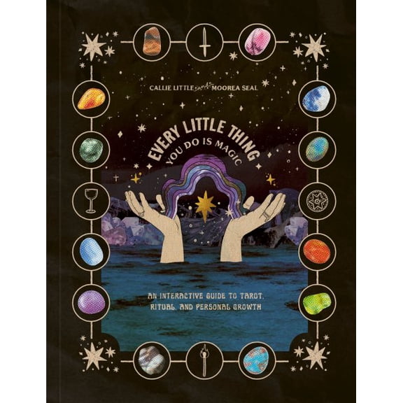 Pre-Owned Every Little Thing You Do Is Magic: An Interactive Guide to Tarot, Ritual, and Personal Growth: A Tarot Workbook, (Hardcover)