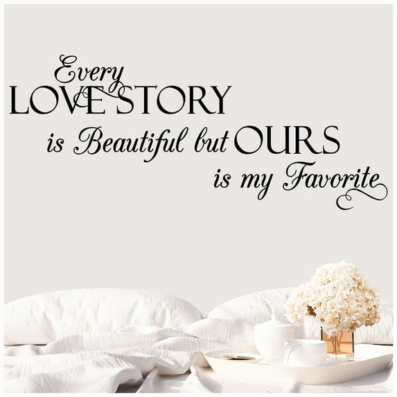 Every Love Story is Beautiful, but Ours is My Favorite Vinyl Lettering Wall Decal Sticker Marriage Love Quote Wedding Decals and Decor - Size: 16"H x 39"L - Color: Black