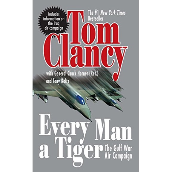 Pre-Owned Every Man a Tiger (Revised): The Gulf War Air Campaign (Mass Market Paperback) 0425207366 9780425207369