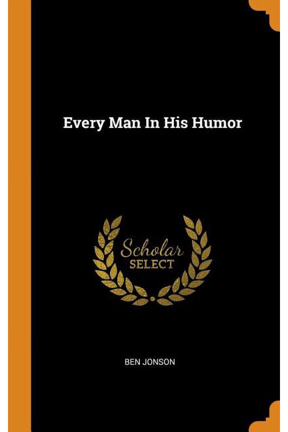 Every Man in His Humor Hardcover