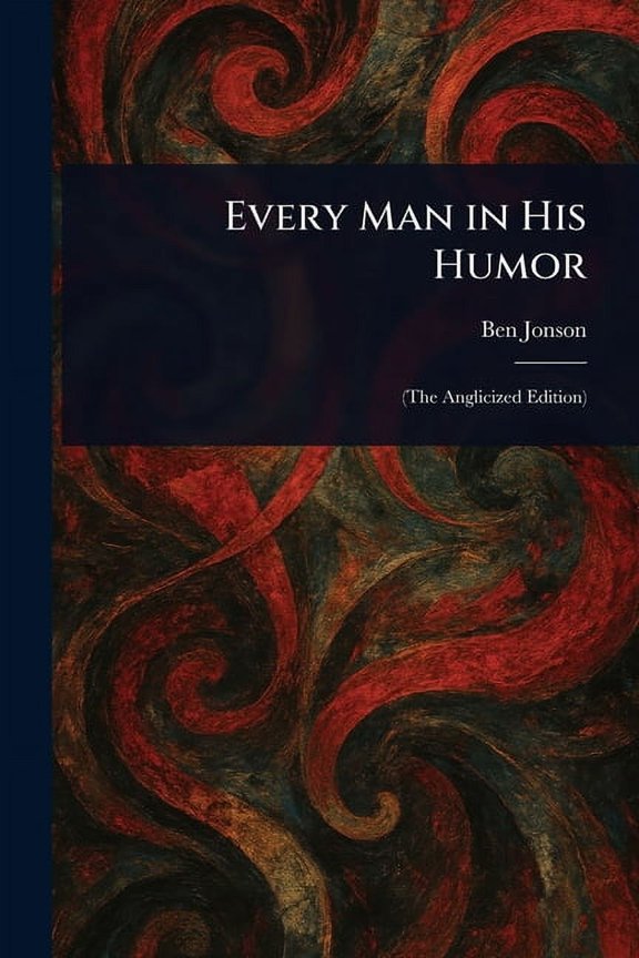 Every Man in His Humor, (Paperback)