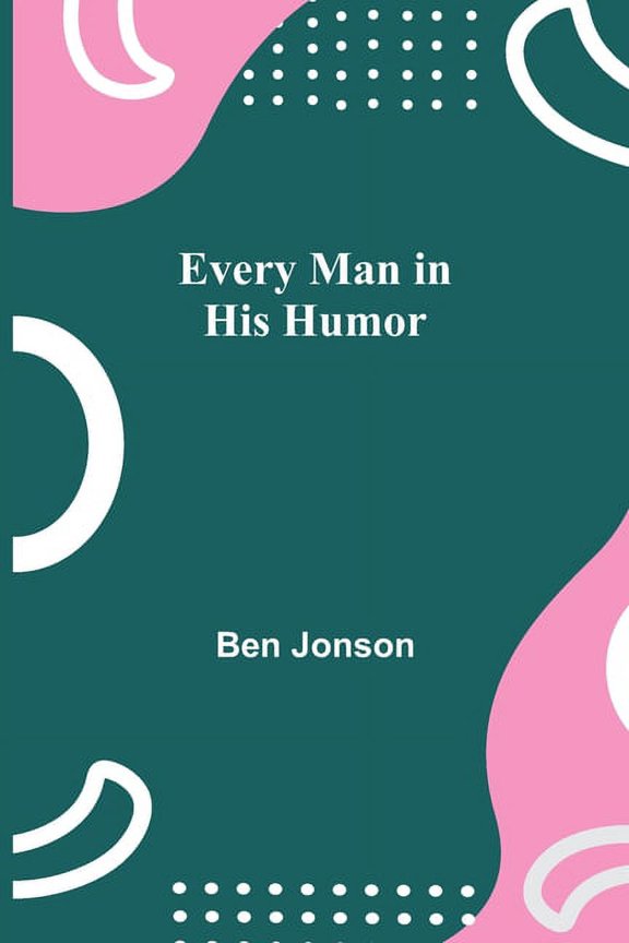 Every Man in His Humor, (Paperback)