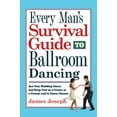 thumbnail image 1 of Pre-Owned Every Man's Survival Guide to Ballroom Dancing: Ace Your Wedding Dance and Keep Cool on a Cruise, at a Formal, and in Dance Classes (Paperback) 093025144X 9780930251444, 1 of 1