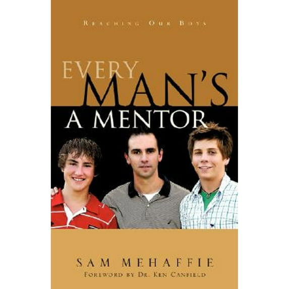 Every Man's a Mentor (Paperback) by Sam Mehaffie