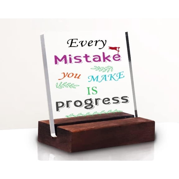 Every Mistake You Make Is Progress Acrylic Desk Decorative Sign With Stand Motivational Quote Table Sign For School Office Home Card For Coworkers, Nurse, employeeFriends