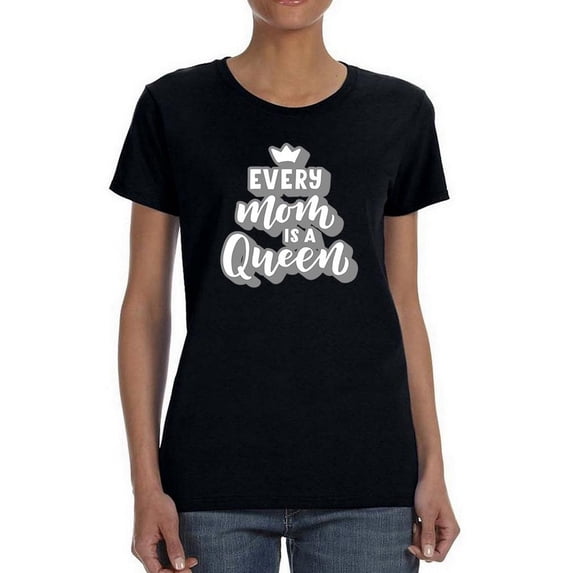 Every Mom Is A Queen Shaped T-Shirt Women -Image by Shutterstock, Female 3X-Large