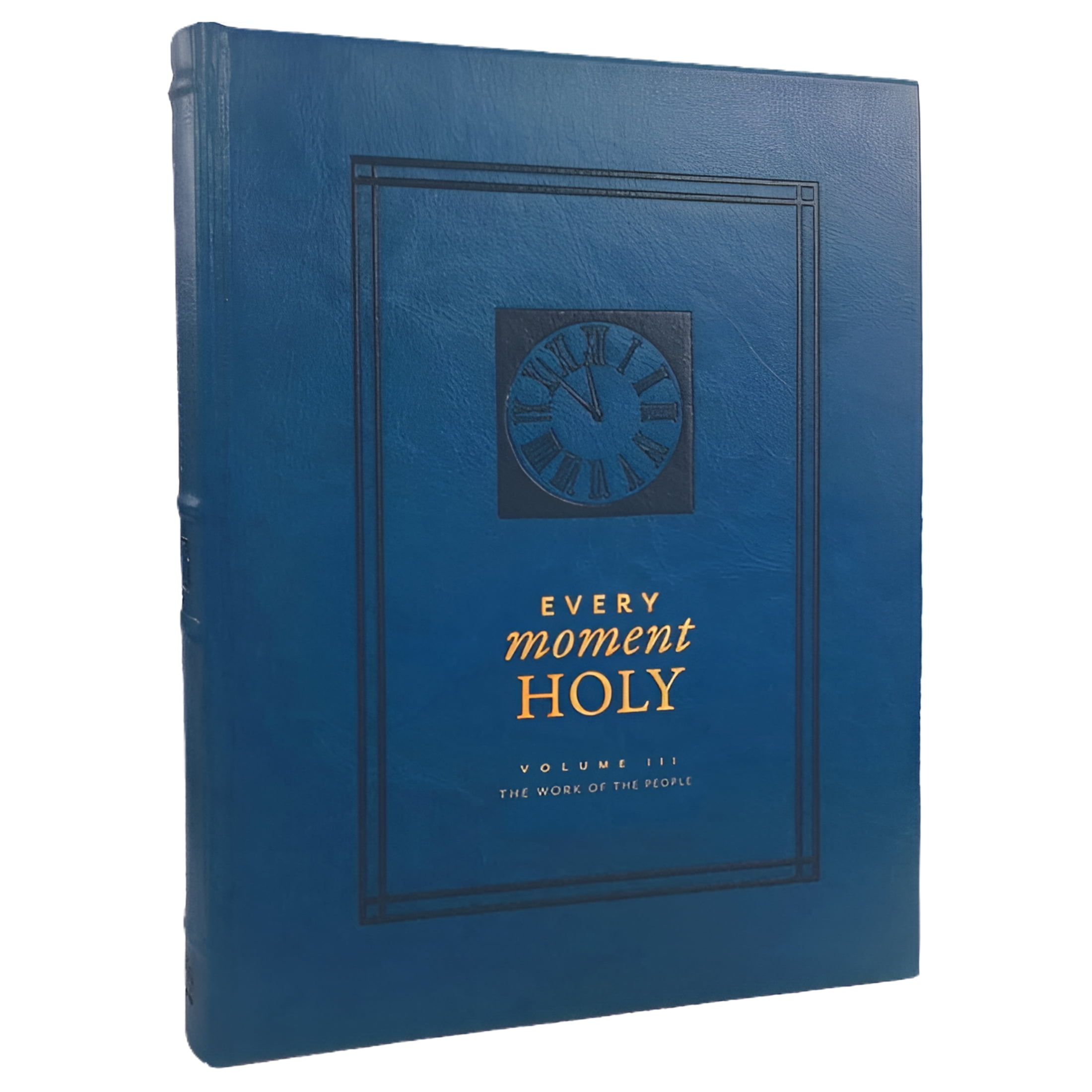 Every Moment Holy: Every Moment Holy, Volume III (Hardcover): The Work of the People (Other)