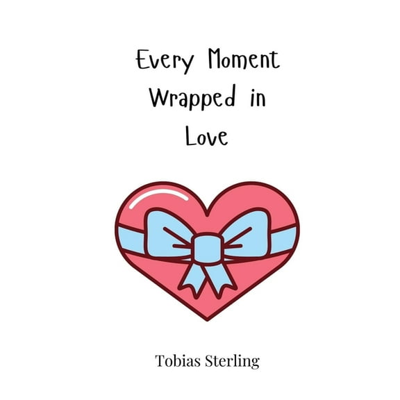 Every Moment Wrapped in Love, (Paperback)