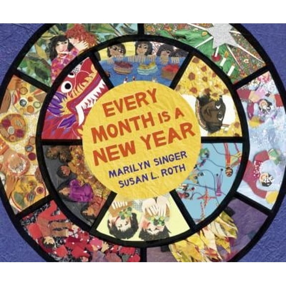 Pre-Owned Every Month Is a New Year: Celebrations Around the World (Hardcover) 1620141620 9781620141625