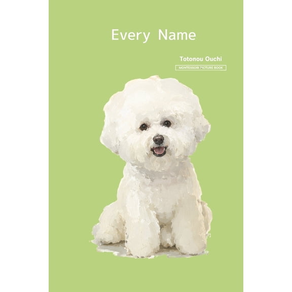 Every Name: A Montessori-Inspired First Words Picture Book for Ages 0-6, (Paperback)