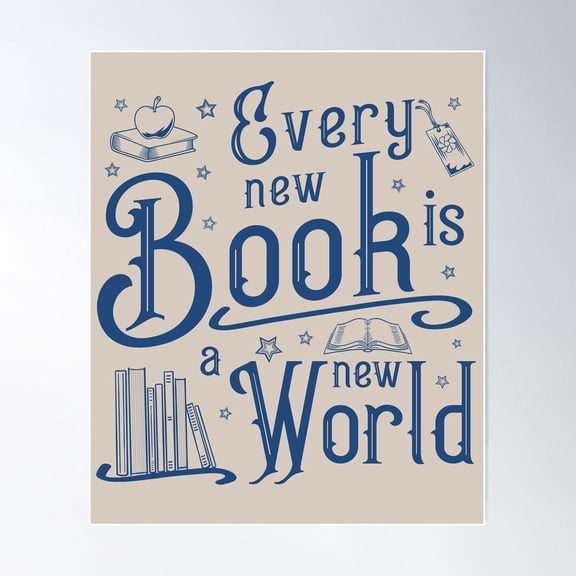 Every New Book Is A New World Reader Librarian Gift Poster Wall Art, Modern Wall Decor For Living Room Bedroom, 24x36 UNFRAMED