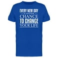 thumbnail image 1 of Every New Day Is Another Chance T-Shirt Men -Image by Shutterstock, Male 3X-Large, 1 of 2