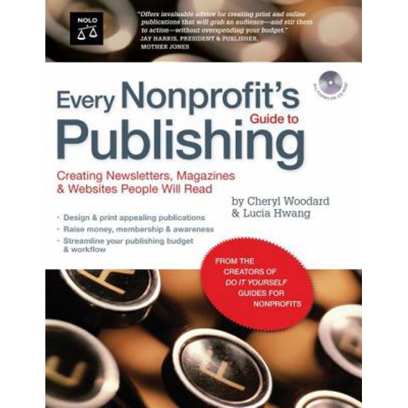 Pre-Owned Every Nonprofit's Guide to Publishing: Creating Newsletters, Magazines & Websites People Will Read (book with CD-Rom) (Paperback) 1413306586 9781413306583