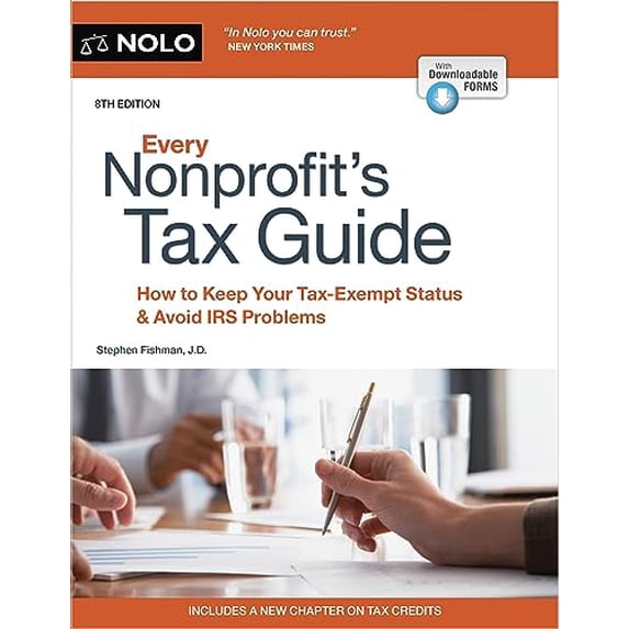 Pre-Owned Every Nonprofit's Tax Guide: How to Keep Your Tax-Exempt Status & Avoid IRS Problems, 9781413331158, 1413331157, Paperback, Eighth edition