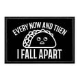 thumbnail image 1 of Every Now and Then I Fall Apart - Taco - Removable Patch, 1 of 3