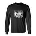 thumbnail image 1 of Every Now And Then Someone Sarcastic Humor Novelty Men's Long Sleeve Shirts, 1 of 3