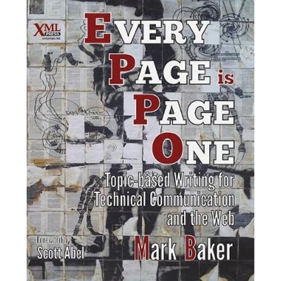 Pre-Owned Every Page Is Page One: Topic-Based Writing for Technical Communication and the Web (Paperback) 1937434281 9781937434281
