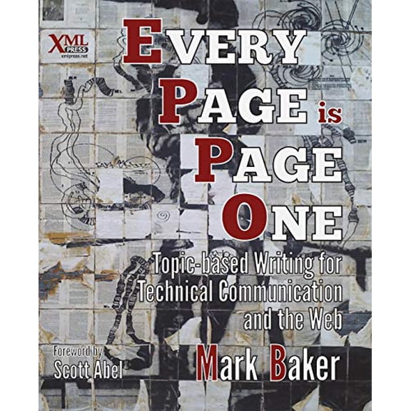 Pre-Owned Every Page Is Page One: Topic-Based Writing for Technical Communication and the Web (Paperback) 1937434281 9781937434281
