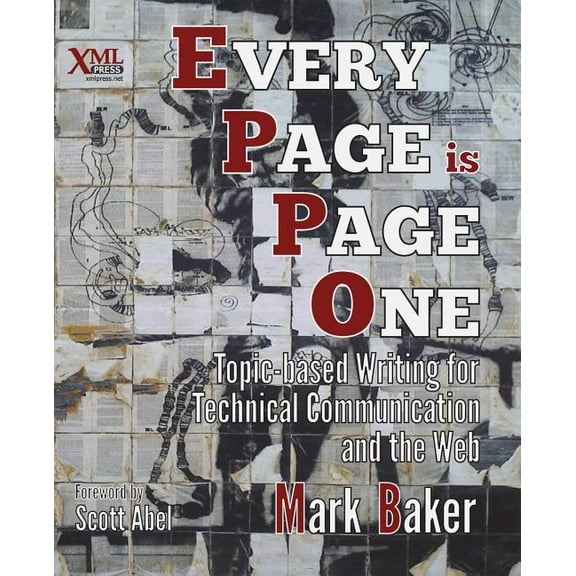 Every Page Is Page One: Topic-Based Writing for Technical Communication and the Web (Paperback)