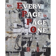 Every Page Is Page One Topic-Based Writing for Technical Communication and the Web Paperback