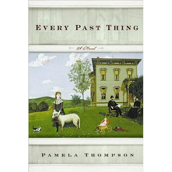 Every Past Thing (Hardcover)
