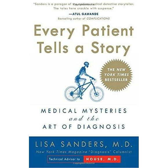 Pre-Owned Every Patient Tells a Story: Medical Mysteries and the Art of Diagnosis, (Paperback)