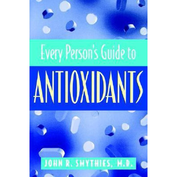 Pre-Owned Every Person's Guide to Antioxidants (Paperback) 0813525756 9780813525754