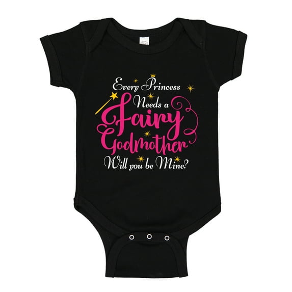 Every Princess Needs A Fairy Godmother Will You Be Mine Baby Bodysuit One Piece 6 mo Black