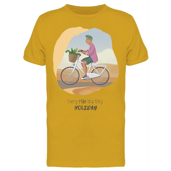 Every Ride Is A A Tiny Holiday T-Shirt Men -Image by Shutterstock, Male x-Large
