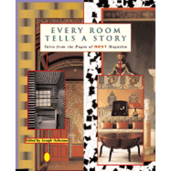 Pre-Owned Every Room Tells a Story: Tales from the Pages of Nest Magazine (Hardcover) 1891024280 9781891024283