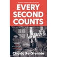 thumbnail image 1 of Every Second Counts: A Story of Deadlines, Daring, Danger, and What Happens When You Fall..., (Paperback), 1 of 1
