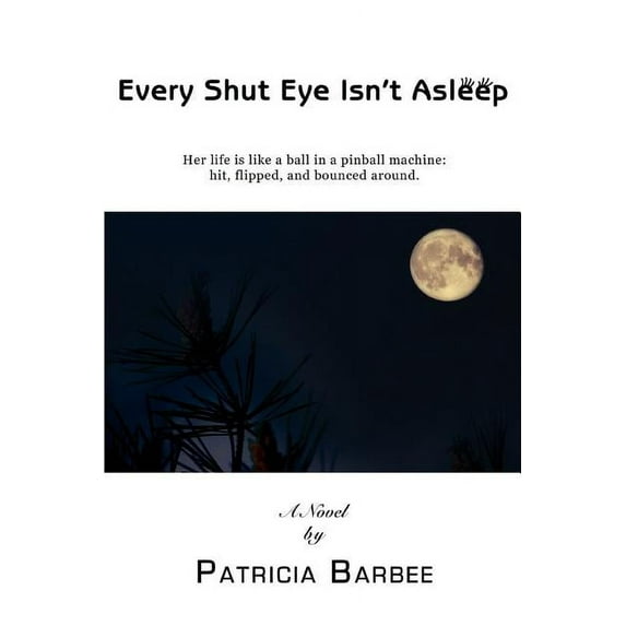 Every Shut Eye Isn't Asleep (Paperback)