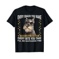 thumbnail image 1 of Every Snack You Make Funny Miniature Schnauzer Dog Mom Dad T-Shirt, 1 of 5