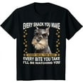thumbnail image 1 of Every Snack You Make Funny Miniature Schnauzer Dog Mom Dad T-Shirt, 1 of 3