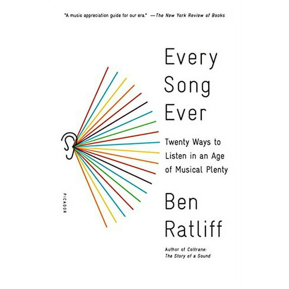 Pre-Owned Every Song Ever: Twenty Ways to Listen in an Age of Musical Plenty (Paperback) 1250117992 9781250117991