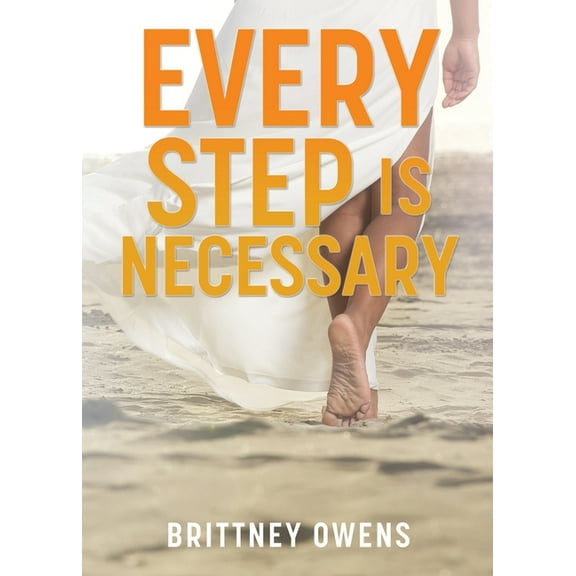 Every Step Is Necessary, (Paperback)