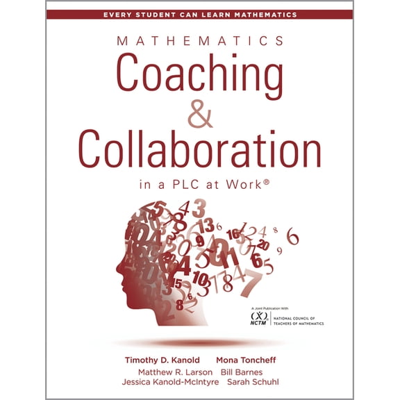 Every Student Can Learn Mathematics Mathematics Coaching and Collaboration in a PLC at Work(tm): (Leading Collaborative Learning and Teaching Teams in Math , (Paperback)